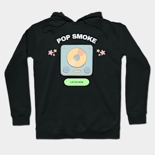 pop smoke listen now Hoodie